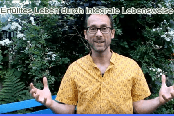 Tipps für ein Erfülltes Leben durch eine integrale Lebensweise