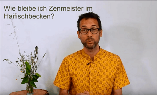 Wie bleibe ich Zen-Meister im Haifisch-Becken?