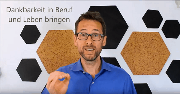 Dankbarkeit in Beruf und Leben bringen
