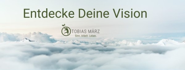 Deine Vision, Freiburg 26.11.19, 18:00 im Grünhof
